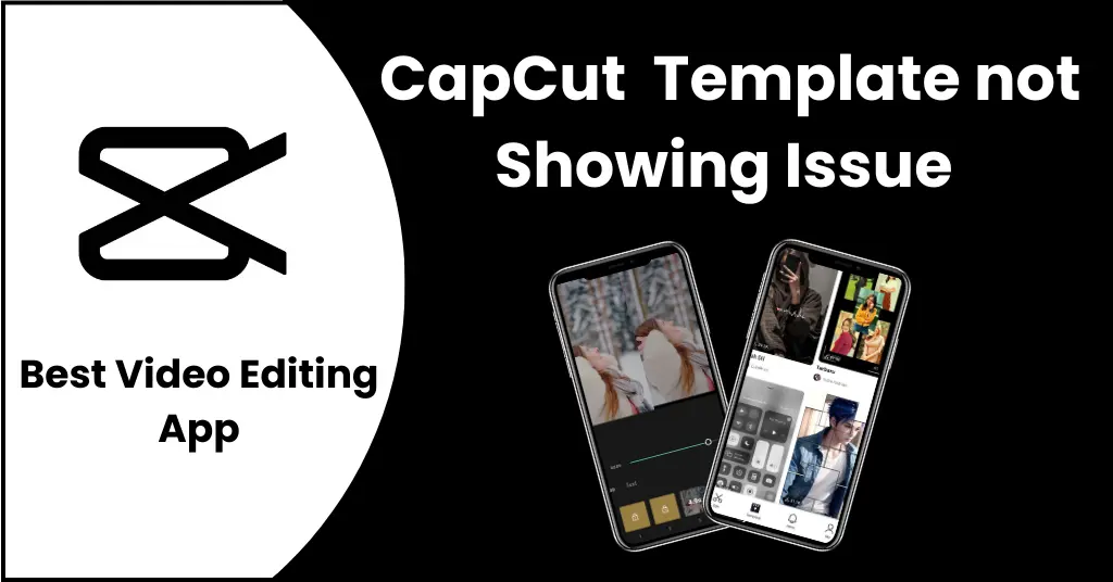 CapCut Template not showing issue