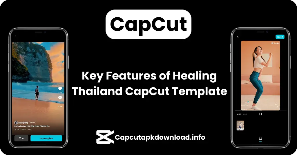 Key Features of Healing Thailand CapCut Template