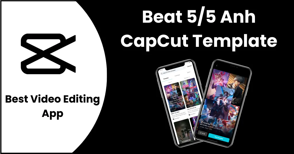 Beat 5/5 Anh CapCut Template