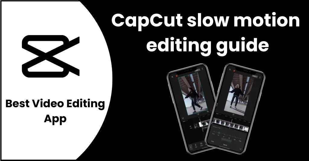 CapCut slow motion edit