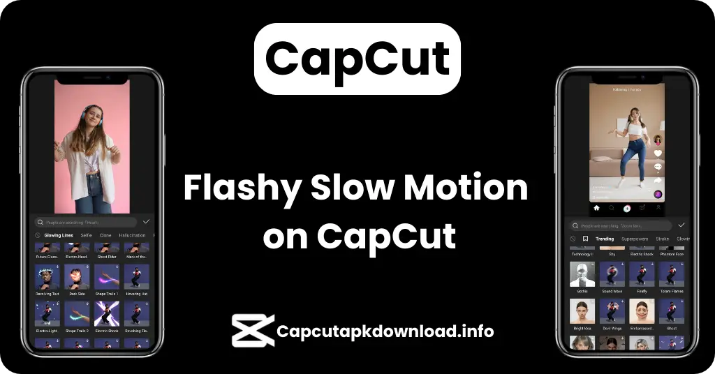 Flashy Slow Motion on CapCut