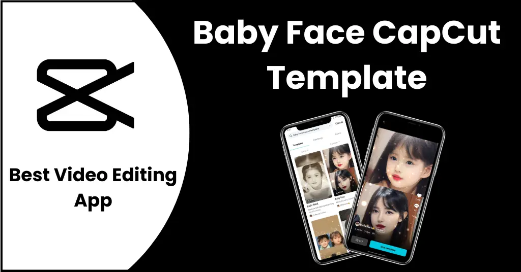 Baby face CapCut Template